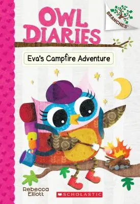 Przygoda Evy przy ognisku: A Branches Book (Owl Diaries #12), 12 - Eva's Campfire Adventure: A Branches Book (Owl Diaries #12), 12