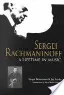 Siergiej Rachmaninow: Całe życie w muzyce - Sergei Rachmaninoff: A Lifetime in Music