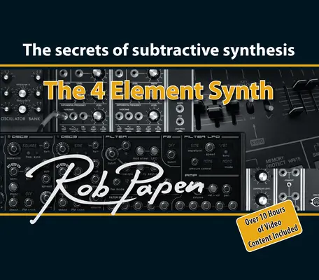 The 4 Element Synth: Sekrety syntezy subtraktywnej - The 4 Element Synth: The Secrets of Subtractive Synthesis