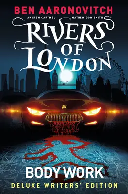 Rivers of London Vol. 1: Body Work Deluxe Writers' Edition