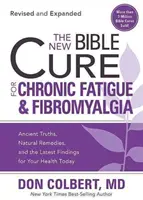 Nowe biblijne lekarstwo na chroniczne zmęczenie i fibromialgię: Starożytne prawdy, naturalne środki zaradcze i najnowsze odkrycia dla twojego zdrowia dzisiaj - The New Bible Cure for Chronic Fatigue and Fibromyalgia: Ancient Truths, Natural Remedies, and the Latest Findings for Your Health Today