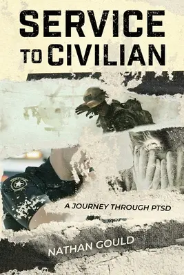 Od służby do cywila: Podróż przez PTSD - Service to Civilian: A Journey Through PTSD