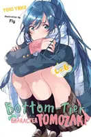 Postać najniższego szczebla Tomozaki, tom 6 (Light Novel) - Bottom-Tier Character Tomozaki, Vol. 6 (Light Novel)