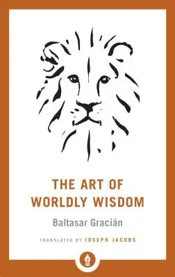 Sztuka światowej mądrości - The Art of Worldly Wisdom