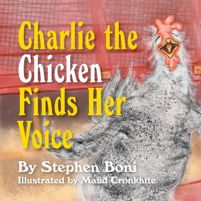 Kurczak Charlie odnajduje swój głos - Charlie the Chicken Finds Her Voice