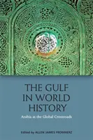 Zatoka Perska w historii świata: Arabia na globalnym rozdrożu - The Gulf in World History: Arabia at the Global Crossroads