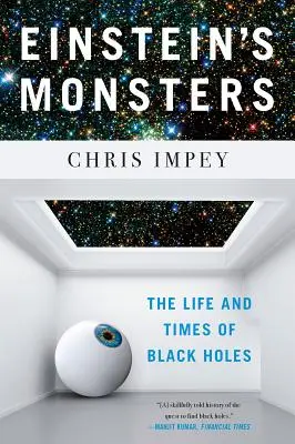 Potwory Einsteina: Życie i czasy czarnych dziur - Einstein's Monsters: The Life and Times of Black Holes