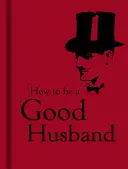 Jak być dobrym mężem - How to Be a Good Husband