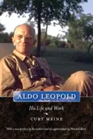 Aldo Leopold: jego życie i praca - Aldo Leopold: His Life and Work