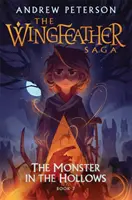 Monster in the Hollows - (Seria Wingfeather 3) - Monster in the Hollows - (Wingfeather Series 3)