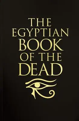 Egipska księga umarłych: wydanie wsuwane Deluxe - The Egyptian Book of the Dead: Deluxe Slip-Case Edition