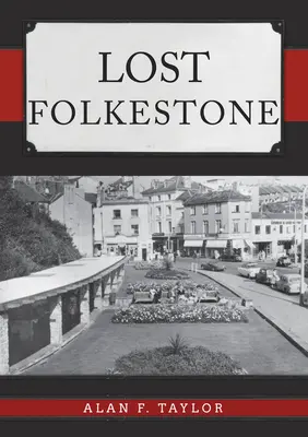 Zaginione Folkestone - Lost Folkestone