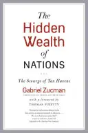 Ukryte bogactwo narodów: Plaga rajów podatkowych - The Hidden Wealth of Nations: The Scourge of Tax Havens