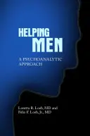 Pomaganie mężczyznom: Podejście psychoanalityczne - Helping Men: A Psychoanalytic Approach