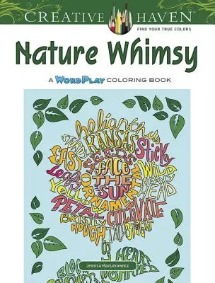 Creative Haven Nature Whimsy: Kolorowanka ze słowami - Creative Haven Nature Whimsy: A Wordplay Coloring Book