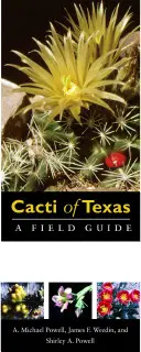 Kaktusy Teksasu: Przewodnik terenowy z naciskiem na gatunki Trans-Pecos - Cacti of Texas: A Field Guide, with Emphasis on the Trans-Pecos Species