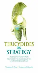 Thucydides on Strategy - Wielkie strategie w wojnie peloponeskiej i ich znaczenie dzisiaj - Thucydides on Strategy - Grand Strategies in the Peloponnesian War and Their Relevance Today