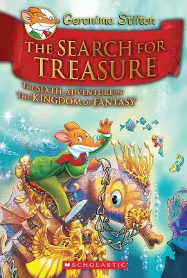 Poszukiwanie skarbu (Geronimo Stilton i Królestwo Fantazji #6), 6 - The Search for Treasure (Geronimo Stilton and the Kingdom of Fantasy #6), 6