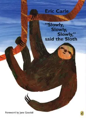 Powoli, powoli, powoli, powiedział leniwiec - Slowly, Slowly, Slowly, Said the Sloth