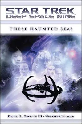 Star Trek: Deep Space Nine: Nawiedzone morza - Star Trek: Deep Space Nine: These Haunted Seas