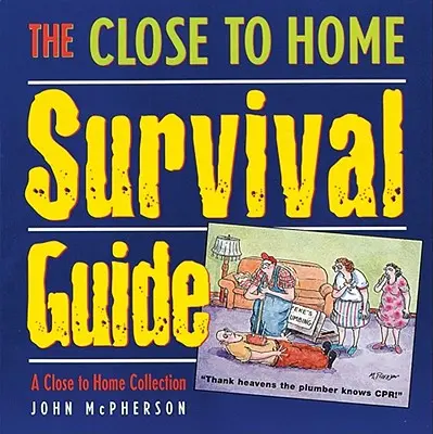 The Close to Home Survival Guide: Kolekcja blisko domu - The Close to Home Survival Guide: A Close to Home Collection