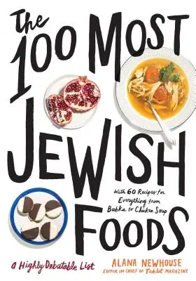 100 najbardziej żydowskich potraw: Lista bardzo dyskusyjna - The 100 Most Jewish Foods: A Highly Debatable List