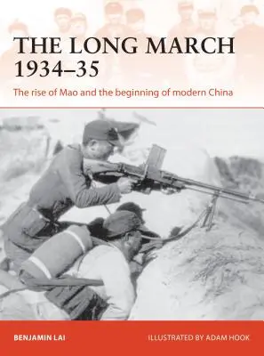 Długi marsz 1934-35: Powstanie Mao i początek współczesnych Chin - The Long March 1934-35: The Rise of Mao and the Beginning of Modern China