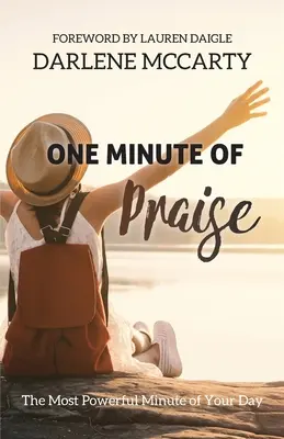 Jedna minuta uwielbienia: Najpotężniejsza minuta twojego dnia - One Minute of Praise: The Most Powerful Minute of Your Day