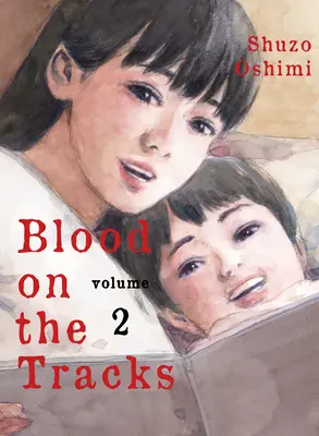 Krew na torach, tom 2 - Blood on the Tracks, Volume 2