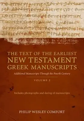 Tekst najwcześniejszych greckich rękopisów Nowego Testamentu: Tom 2, Papirusy 75-139 i uncjały - The Text of the Earliest New Testament Greek Manuscripts: Volume 2, Papyri 75--139 and Uncials