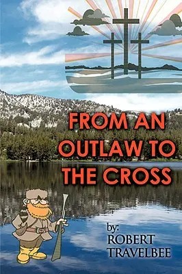 Od banity do krzyża - From an Outlaw to the Cross