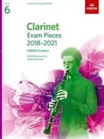 Clarinet Exam Pieces 2018-2021, ABRSM Grade 6 - wybrane z programu nauczania 2018-2021. Partytura i część, pliki audio do pobrania - Clarinet Exam Pieces 2018-2021, ABRSM Grade 6 - Selected from the 2018-2021 syllabus. Score & Part, Audio Downloads