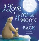 Kocham cię do księżyca i z powrotem - I Love You to the Moon And Back