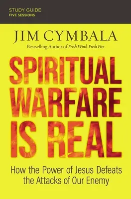 Spiritual Warfare Is Real Study Guide Plus Streaming Video: Jak moc Jezusa pokonuje ataki naszego wroga - Spiritual Warfare Is Real Study Guide Plus Streaming Video: How the Power of Jesus Defeats the Attacks of Our Enemy