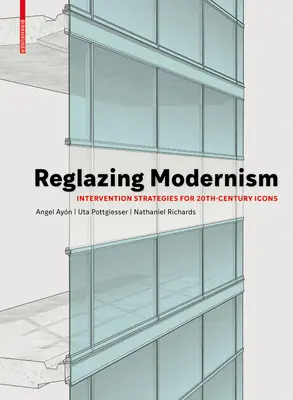 Reglazing Modernism: Strategie interwencyjne dla ikon XX wieku - Reglazing Modernism: Intervention Strategies for 20th-Century Icons