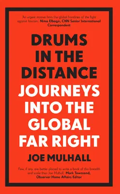 Bębny w oddali: Podróże do globalnej skrajnej prawicy - Drums in the Distance: Journeys Into the Global Far Right