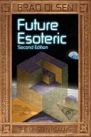 Ezoteryka przyszłości, 2: Niewidzialne królestwa - Future Esoteric, 2: The Unseen Realms