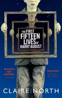 Piętnaście pierwszych żywotów Harry'ego Augusta - bestseller, którego nie możesz przegapić. - First Fifteen Lives of Harry August - The word-of-mouth bestseller you won't want to miss