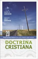 Doctrina Cristiana: Veinte Puntos Bsicos Que Todo Cristiano Debe Conocer