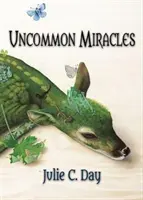 Niezwykłe cuda - Uncommon Miracles