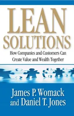 Lean Solutions: Jak firmy i klienci mogą wspólnie tworzyć wartość i bogactwo - Lean Solutions: How Companies and Customers Can Create Value and Wealth Together