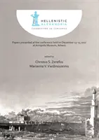 Hellenistyczna Aleksandria: Celebrating 24 Centuries - Papers Presented at the Conference Held on December 13-15 2017 at Acropolis Museum, Ateny - Hellenistic Alexandria: Celebrating 24 Centuries - Papers Presented at the Conference Held on December 13-15 2017 at Acropolis Museum, Athens