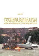 Technoliberalizm i koniec kultury uczestnictwa w Stanach Zjednoczonych - Technoliberalism and the End of Participatory Culture in the United States