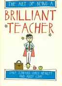 Sztuka bycia genialnym nauczycielem - The Art of Being a Brilliant Teacher