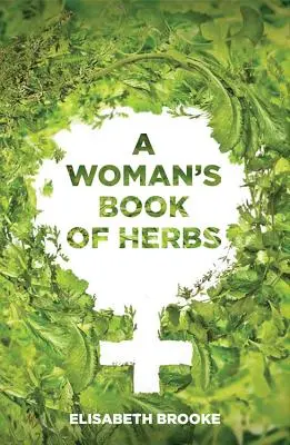 Kobieca księga ziół - A Woman's Book of Herbs