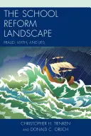 Krajobraz reform szkolnych: Oszustwa, mity i kłamstwa - The School Reform Landscape: Fraud, Myth, and Lies