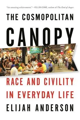 Kosmopolityczny baldachim: rasa i obywatelskość w życiu codziennym - The Cosmopolitan Canopy: Race and Civility in Everyday Life