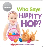 Kto mówi Hippity Hop? Pierwsza książka o Wielkanocy - Who Says Hippity Hop?: A Highlights First Easter Book