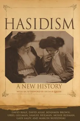 Chasydyzm: Nowa historia - Hasidism: A New History