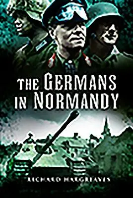 Niemcy w Normandii - The Germans in Normandy